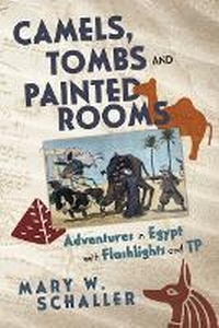 Abbildung von: Camels, Tombs and Painted Rooms - BOOKBABY