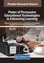 Cover: Power of Persuasive Educational Technologies in Enhancing Learning - Information Science Publishing