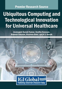Enlarge image Cover: Ubiquitous Computing and Technological Innovation for Universal Healthcare - Medical Information Science Reference