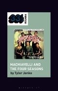 Cover: TISM's Machiavelli and the Four Seasons - Bloomsbury Academic USA