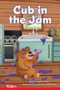Cover: Cub in the Jam - Teacher Created Materials