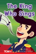 Cover: King Who Sings - Teacher Created Materials