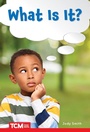 Cover: What Is It? - Teacher Created Materials