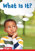 Cover: What Is It? - Teacher Created Materials