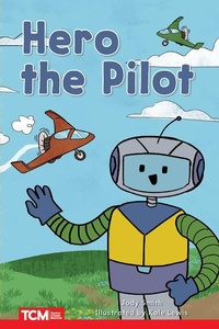 Enlarge image Cover: Hero the Pilot - Teacher Created Materials