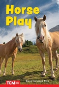 Cover: Horse Play - Teacher Created Materials