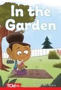 Cover: In the Garden - Teacher Created Materials