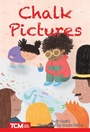 Cover: Chalk Pictures - Teacher Created Materials