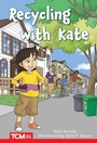 Cover: Recycling with Kate - Teacher Created Materials