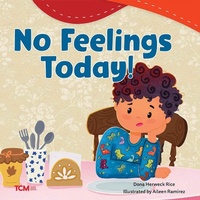 Enlarge image Cover: No Feelings Today! - Teacher Created Materials
