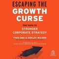 Cover: Escaping the Growth Curse - Ascent Audio