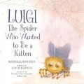 Cover: Luigi, the Spider Who Wanted to Be a Kitten - DREAMSCAPE MEDIA
