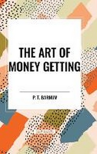 Abbildung von: The Art of Money Getting - Sta