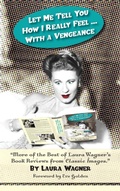 Cover: Let Me Tell You How I Really Feel ... with a Vengeance - BEARMANOR MEDIA