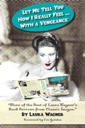 Cover: Let Me Tell You How I Really Feel ... with a Vengeance - BEARMANOR MEDIA