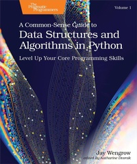 Enlarge image Cover: Common-Sense Guide to Data Structures and Algorithms in Python, Volume 1 - PRAGMATIC BOOKSHELF