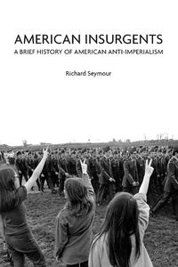 Abbildung von: American Insurgents - Haymarket Books