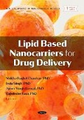 Cover: Lipid Based Nanocarriers for Drug Delivery - Nova Medicine and Health
