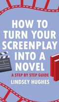Cover: How to Turn Your Screenplay into a Novel - Pitch Master Press