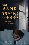 Cover: The Hand Behind the Door and Other Scary Stories - Spooky Great Lakes Press