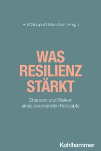 Abbildung von: Was Resilienz stärkt - Kohlhammer