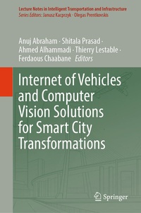 Enlarge image Cover: Internet of Vehicles and Computer Vision Solutions for Smart City Transformations - Springer