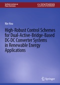 Cover: High-Robust Control Schemes for Dual-Active-Bridge-Based DC-DC Converter Systems in Renewable Energy Applications - Springer
