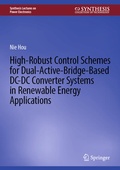 Cover: High-Robust Control Schemes for Dual-Active-Bridge-Based DC-DC Converter Systems in Renewable Energy Applications - Springer