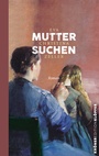 Cover: Muttersuchen - Alfred Kr&ouml;ner Verlag