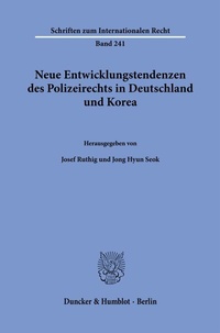 Abbildung von: Neue Entwicklungstendenzen des Polizeirechts in Deutschland und Korea - Duncker & Humblot