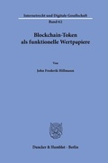 Abbildung von: Blockchain-Token als funktionelle Wertpapiere - Duncker & Humblot