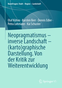 Abbildung von: Neopragmatismus - inverse Landschaft - (karto)graphische Darstellung. Von der Kritik zur Weiterentwicklung - Springer VS