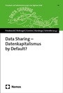 Cover: Data Sharing - Datenkapitalismus by Default? - Nomos