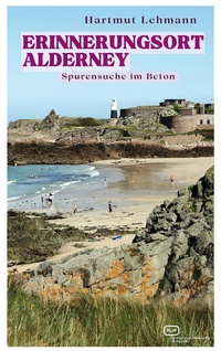 Bild: Erinnerungsort Alderney - Vergangenheitsverlag