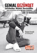 Cover: GENIAL GEZ&Uuml;NDET. Entscheiden. Machen. Durchziehen. Lerne von den Besten und bau deine eigene Erfolgsstory. - H&Auml;RTER Verlag