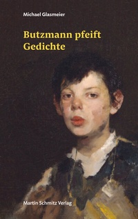Abbildung von: Butzmann pfeift Gedichte - Martin Schmitz Verlag