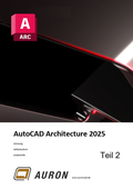Cover: AutoCAD Architecture 2025 Teil 2 - Auron
