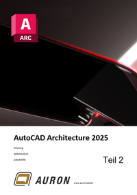 Abbildung von: AutoCAD Architecture 2025 Teil 2 - Auron