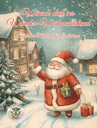 Abbildung von: Wünsch dich ins Wunder-Weihnachtsland ... Festliches Malbuch für Erwachsene - Papierfresserchens MTM-Verlag + CAT creativ