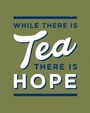Cover: While There is Tea, There is Hope - Collins