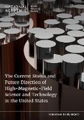 Cover: The Current Status and Future Direction of High-Magnetic-Field Science and Technology in the United States - National Academies Press