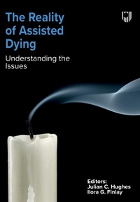 Enlarge image Cover: The Reality of Assisted Dying: Understanding the Issues - Open University Press