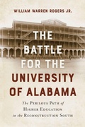 Cover: The Battle for the University of Alabama - The University of Alabama Press