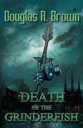 Cover: Death of the Grinderfish - Douglas R. Brown