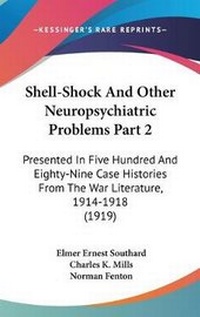 Enlarge image Cover: Shell-Shock And Other Neuropsychiatric Problems Part 2 - Kessinger Publishing