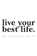 Cover: Live Your Best Life - Michele Jones