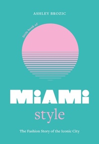 Abbildung von: Little Book of Miami Style - Welbeck