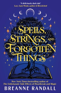 Enlarge image Cover: Spells, Strings, and Forgotten Things - Aria