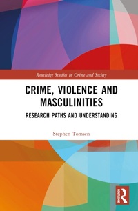 Abbildung von: Crime, Violence and Masculinities - Routledge