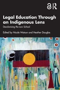 Abbildung von: Legal Education Through an Indigenous Lens - Routledge